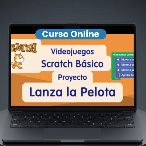 Curso Online:  Scratch - Aprendemos a hacer nuestro primer videojuego