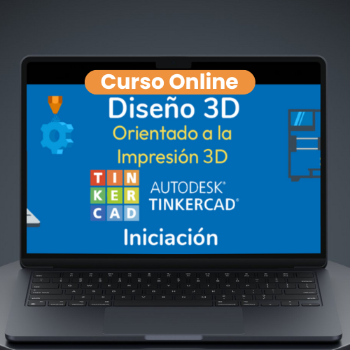 Curso Online: Tinkercad - Aprendemos Diseño 3D desde 0